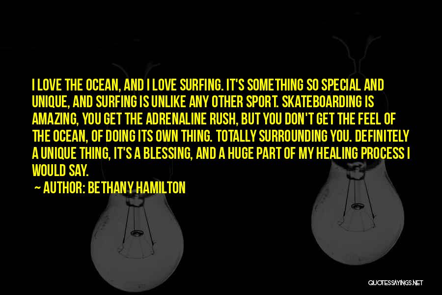 Special Love You Quotes By Bethany Hamilton Special Love You Quotes By Bethany Hamilton