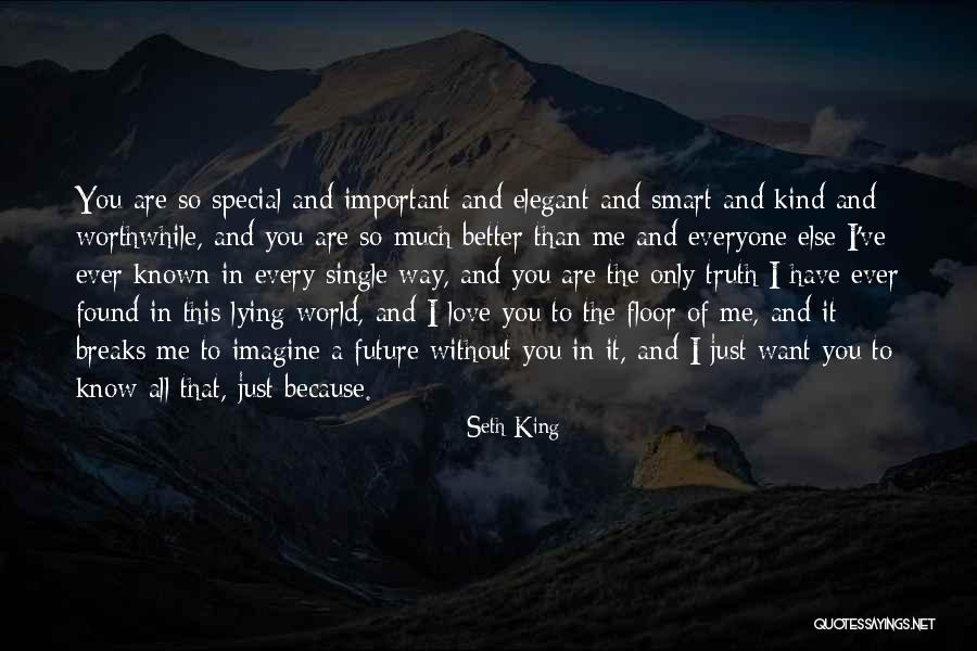 Special Love You Quotes By Seth King