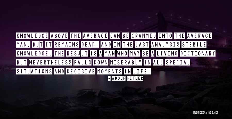 Special Man In My Life Quotes By Adolf Hitler Special Man In My Life Quotes By Adolf Hitler