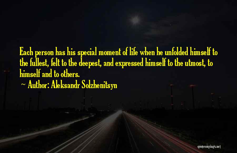 Special Moments In Life Quotes By Aleksandr Solzhenitsyn