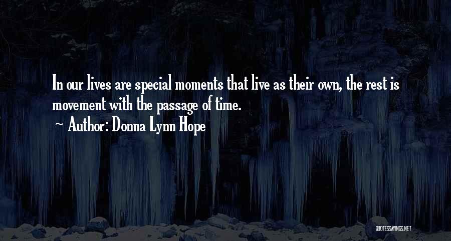 Special Moments In Time Quotes By Donna Lynn Hope