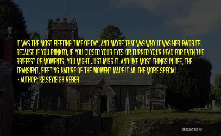 Special Moments In Time Quotes By Kelseyleigh Reber
