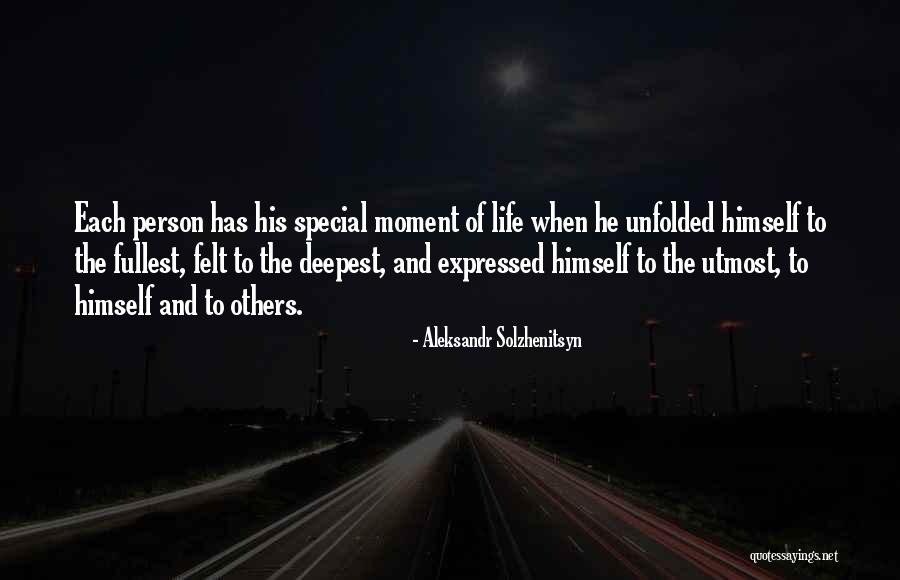 Special Moments Quotes By Aleksandr Solzhenitsyn Special Moments Quotes By Aleksandr Solzhenitsyn