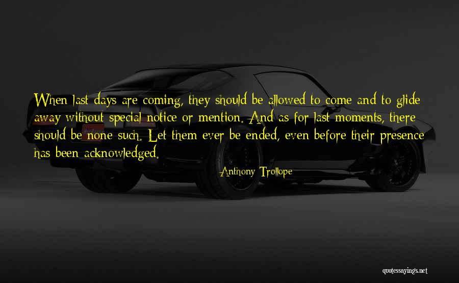 Special Moments Quotes By Anthony Trollope Special Moments Quotes By Anthony Trollope