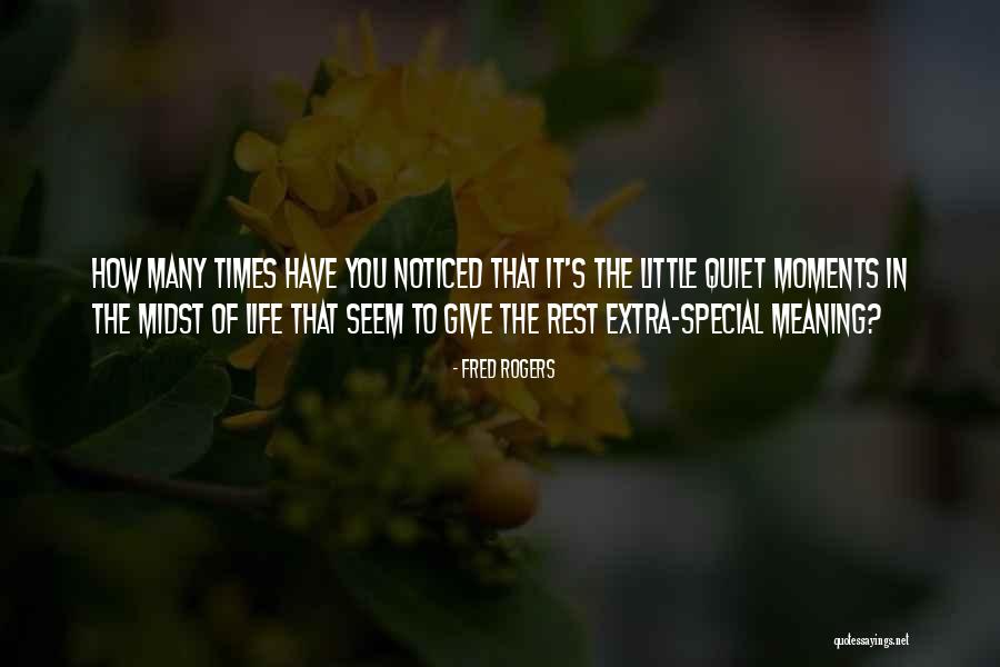 Special Moments Quotes By Fred Rogers Special Moments Quotes By Fred Rogers