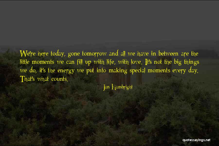 Special Moments Quotes By Jan Hambright Special Moments Quotes By Jan Hambright