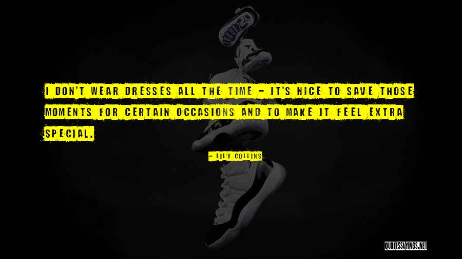 Special Moments Quotes By Lily Collins Special Moments Quotes By Lily Collins