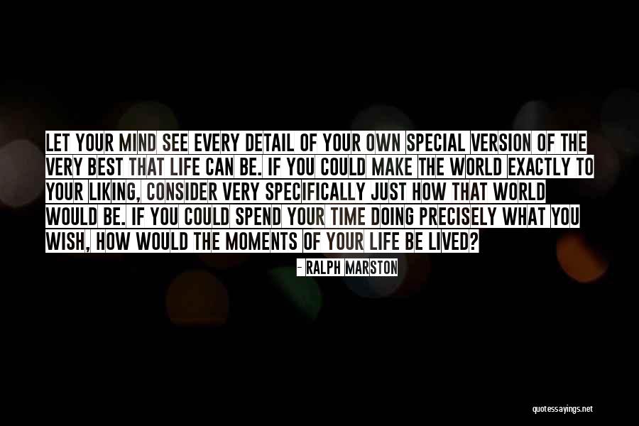 Special Moments Quotes By Ralph Marston Special Moments Quotes By Ralph Marston