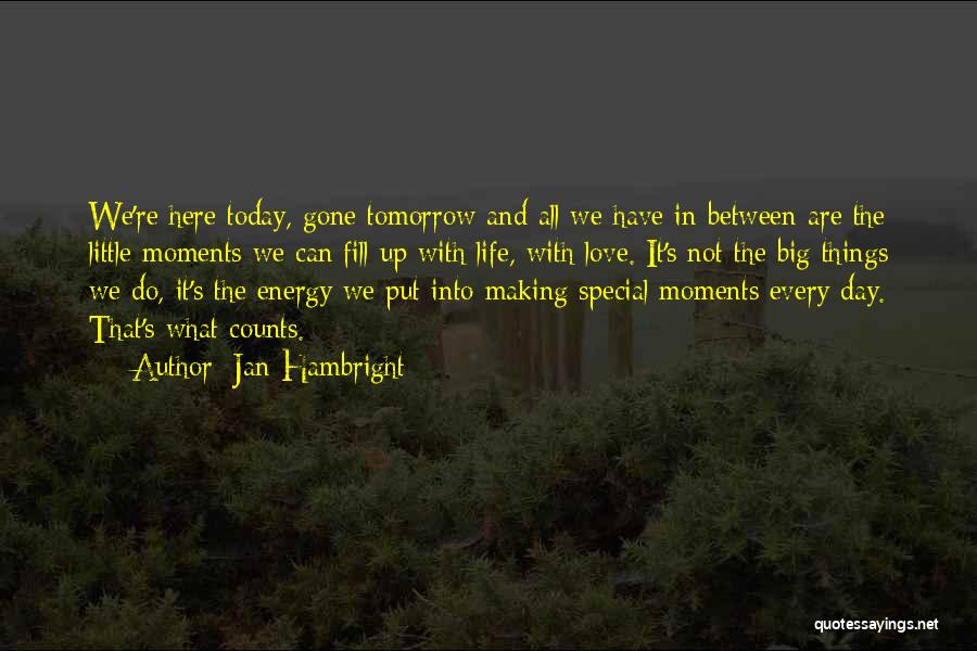 Special Moments With You Quotes By Jan Hambright