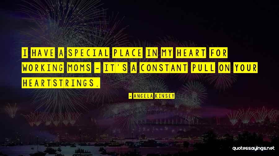 Special Moms Quotes By Angela Kinsey Special Moms Quotes By Angela Kinsey