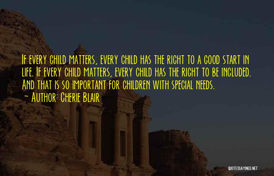 Special Needs Child Quotes By Cherie Blair