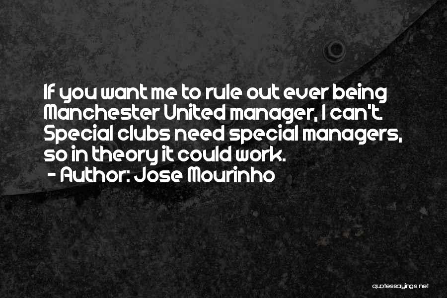 Special Needs Quotes By Jose Mourinho