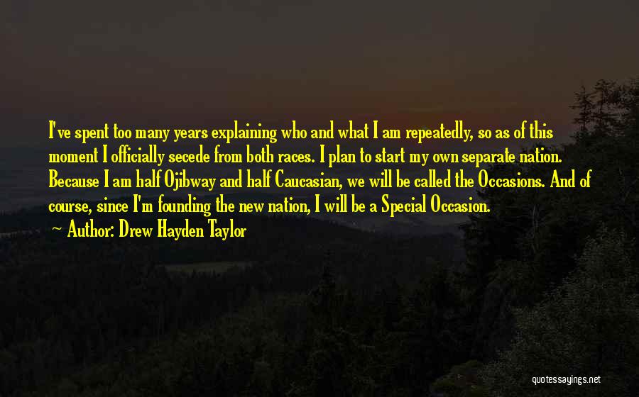 Special Occasion Quotes By Drew Hayden Taylor