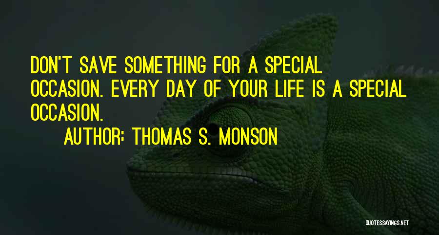 Special Occasion Quotes By Thomas S. Monson