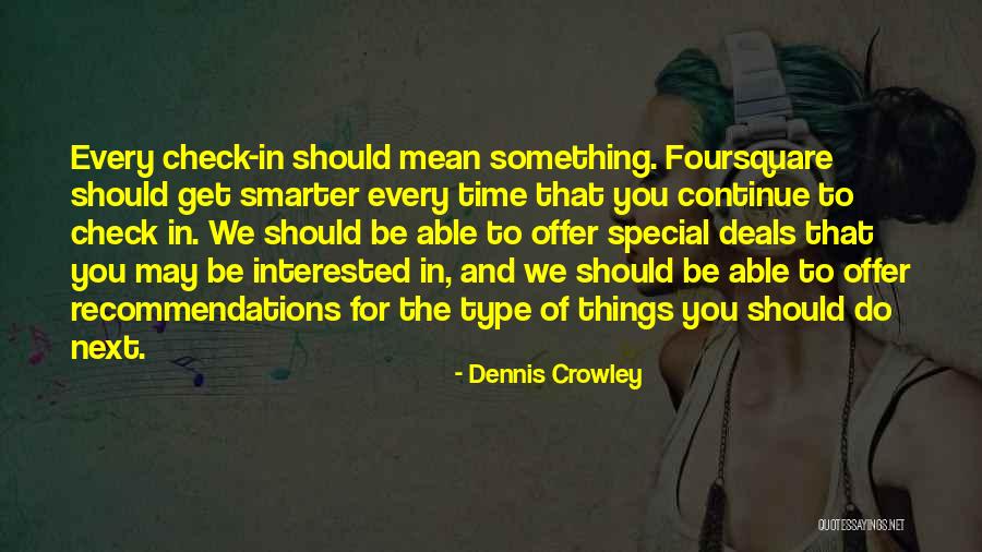 Special Offer Quotes By Dennis Crowley Special Offer Quotes By Dennis Crowley