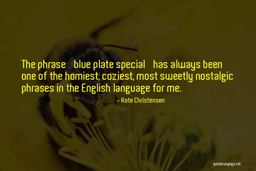 Special One Quotes By Kate Christensen