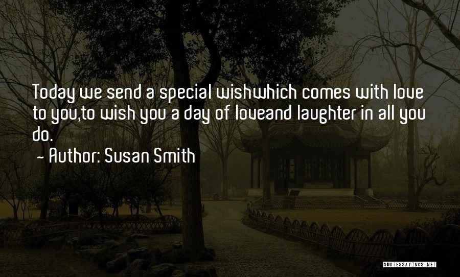 Special Ones Birthday Quotes By Susan Smith