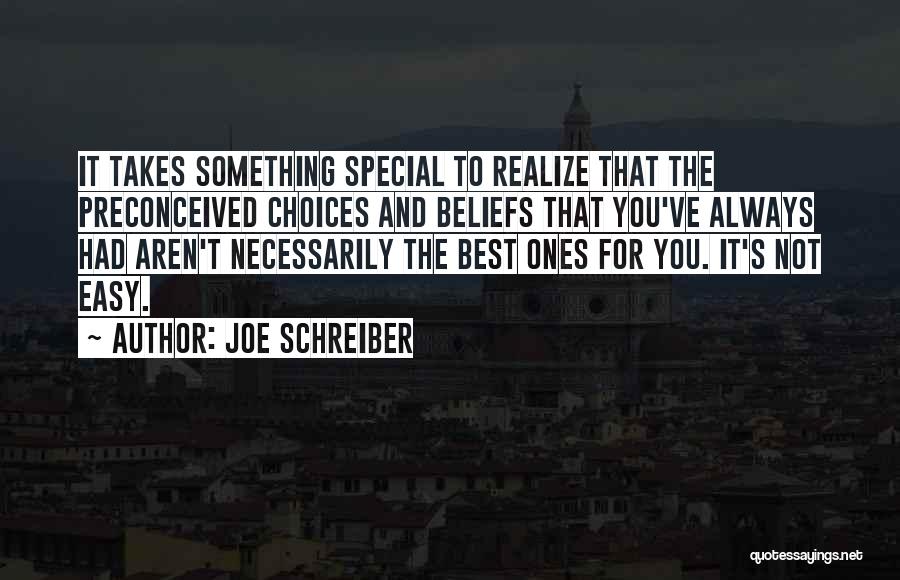 Special Ones Quotes By Joe Schreiber