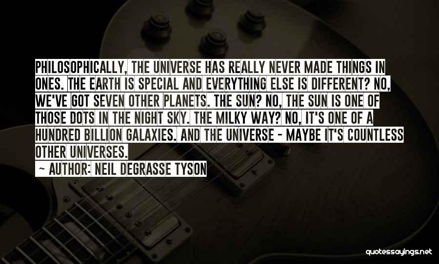 Special Ones Quotes By Neil DeGrasse Tyson