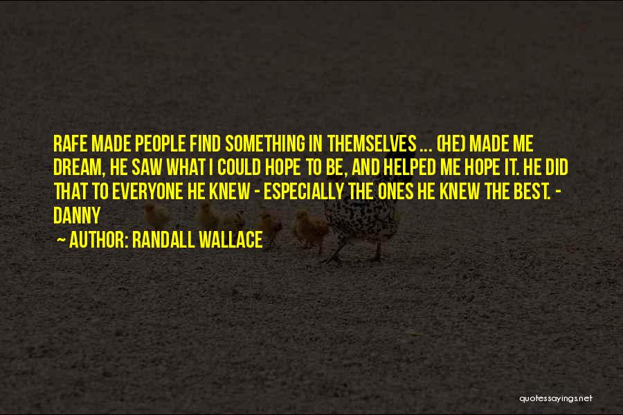 Special Ones Quotes By Randall Wallace