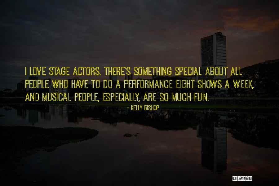 Special People Quotes By Kelly Bishop Special People Quotes By Kelly Bishop
