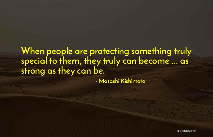 Special People Quotes By Masashi Kishimoto Special People Quotes By Masashi Kishimoto