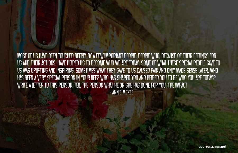 Special Person In Our Life Quotes By Annie McKee Special Person In Our Life Quotes By Annie McKee