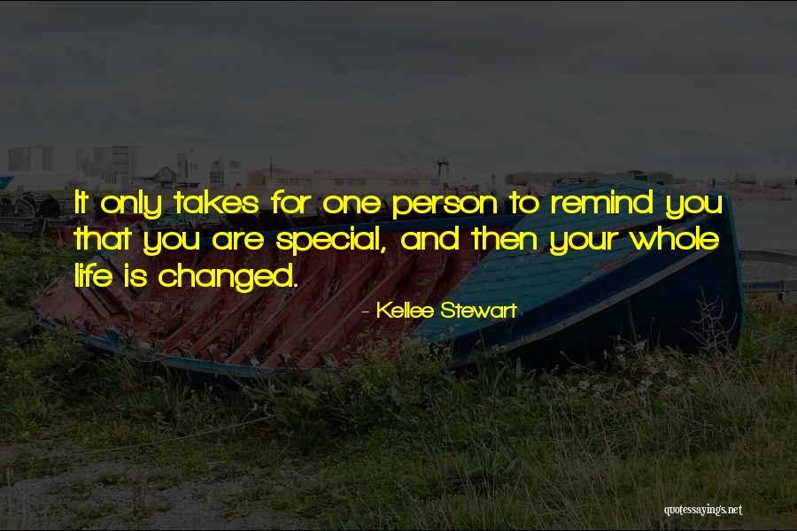 Special Person In Our Life Quotes By Kellee Stewart