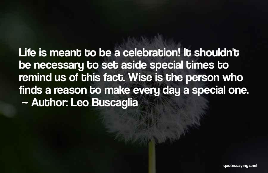 Special Person In Your Life Quotes By Leo Buscaglia