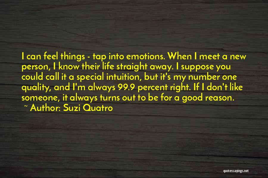 Special Person In Your Life Quotes By Suzi Quatro