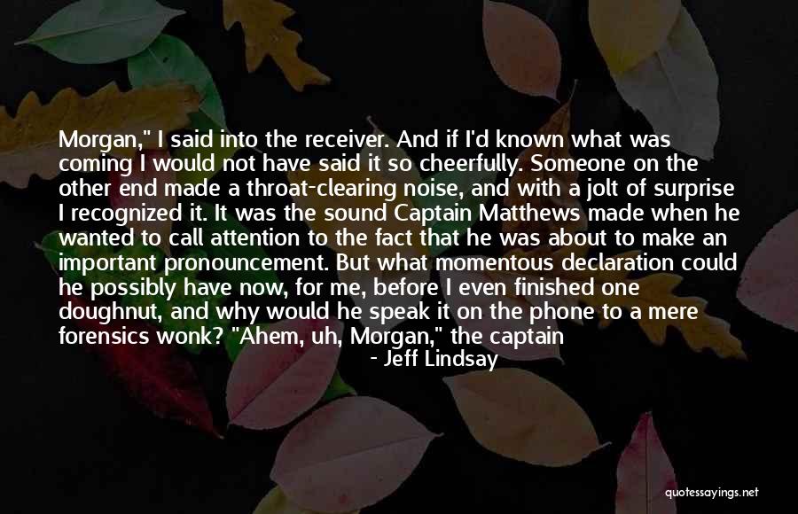 Special Phone Call Quotes By Jeff Lindsay Special Phone Call Quotes By Jeff Lindsay