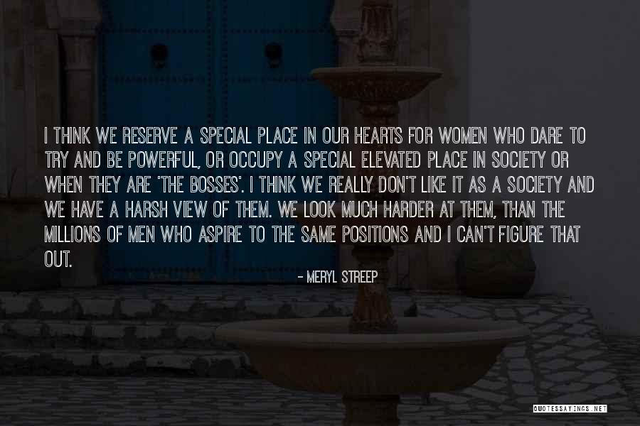 Special Place In Heart Quotes By Meryl Streep Special Place In Heart Quotes By Meryl Streep