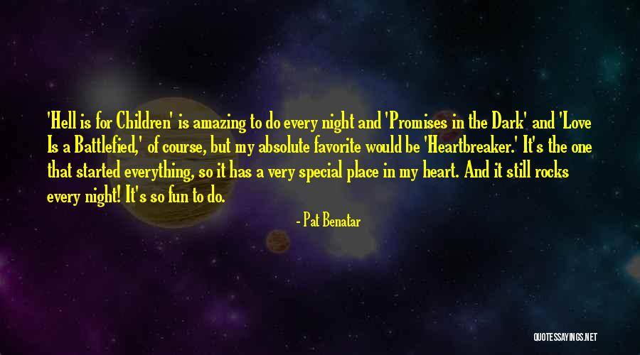 Special Place In Heart Quotes By Pat Benatar Special Place In Heart Quotes By Pat Benatar