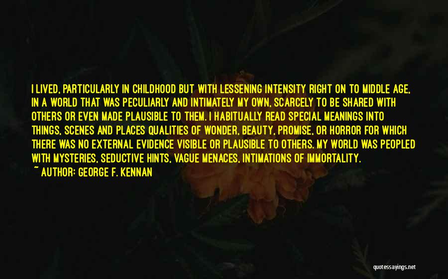 Special Places Quotes By George F. Kennan