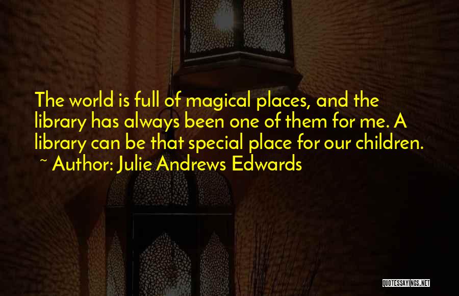 Special Places Quotes By Julie Andrews Edwards