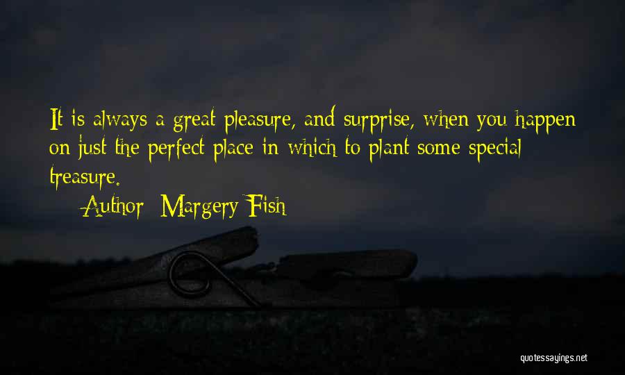 Special Quotes By Margery Fish