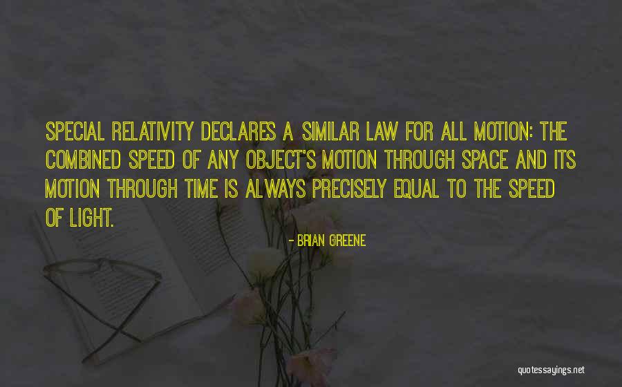 Special Relativity Quotes By Brian Greene Special Relativity Quotes By Brian Greene