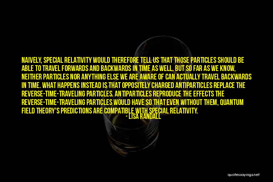 Special Relativity Quotes By Lisa Randall Special Relativity Quotes By Lisa Randall