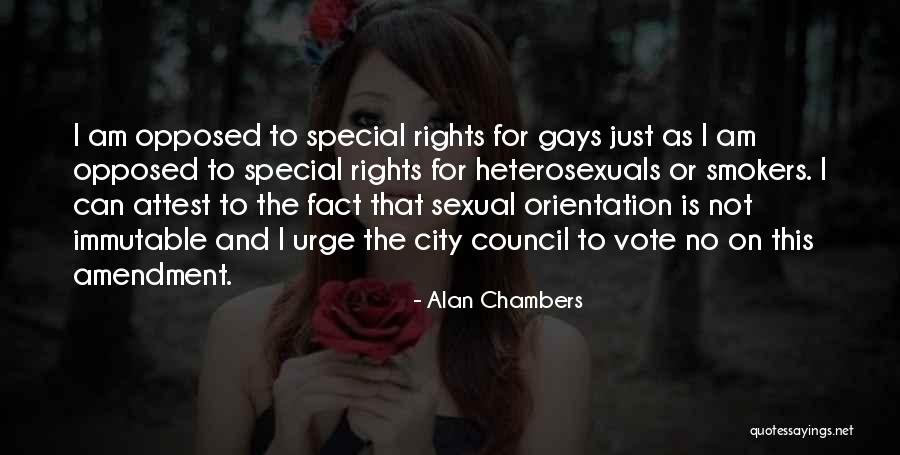 Special Rights Quotes By Alan Chambers Special Rights Quotes By Alan Chambers