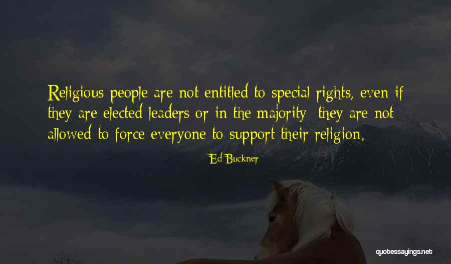 Special Rights Quotes By Ed Buckner Special Rights Quotes By Ed Buckner