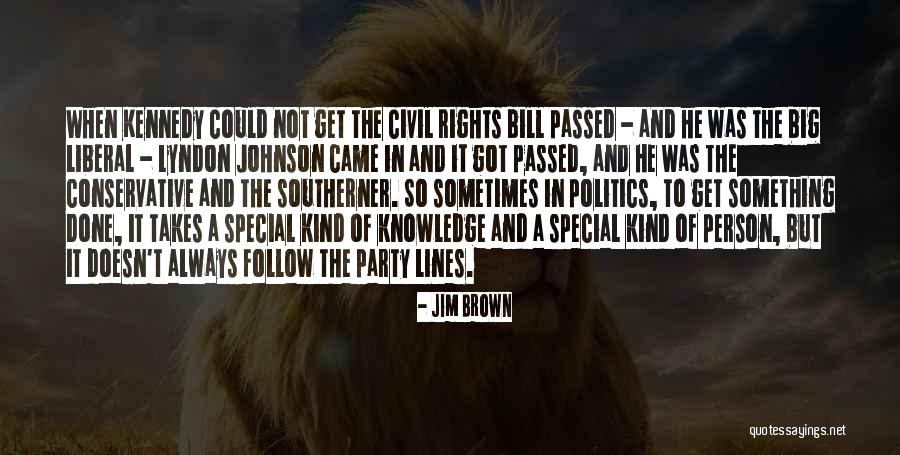 Special Rights Quotes By Jim Brown Special Rights Quotes By Jim Brown