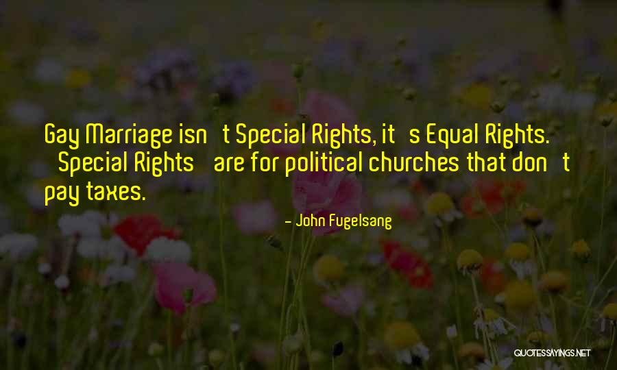 Special Rights Quotes By John Fugelsang Special Rights Quotes By John Fugelsang
