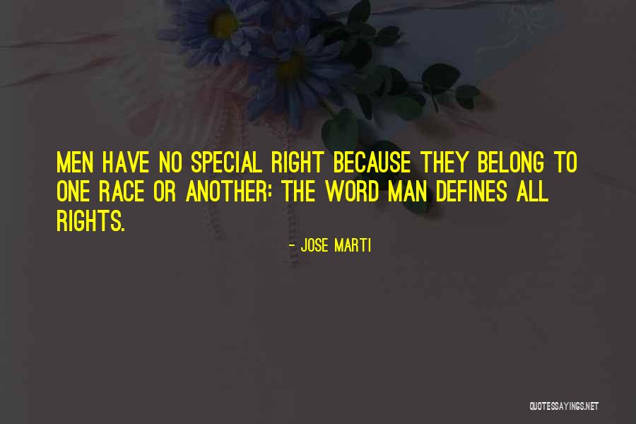Special Rights Quotes By Jose Marti Special Rights Quotes By Jose Marti