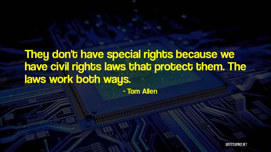 Special Rights Quotes By Tom Allen Special Rights Quotes By Tom Allen