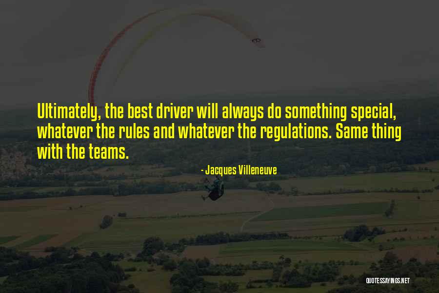 Special Teams Quotes By Jacques Villeneuve Special Teams Quotes By Jacques Villeneuve