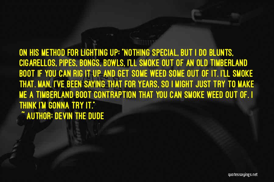 Special Thinking Of You Quotes By Devin The Dude