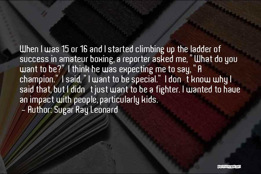 Special Thinking Of You Quotes By Sugar Ray Leonard