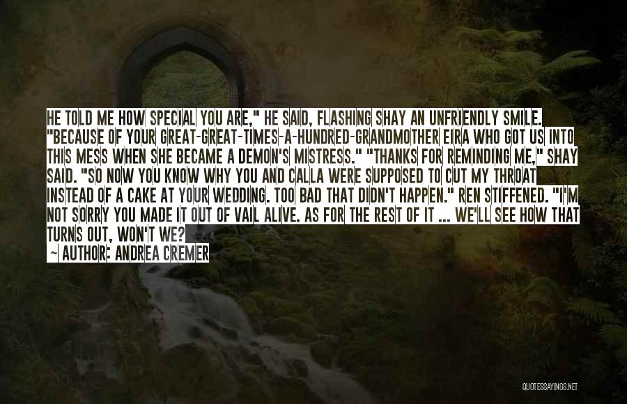 Special Times Quotes By Andrea Cremer