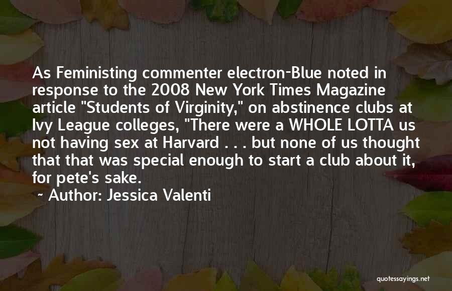 Special Times Quotes By Jessica Valenti