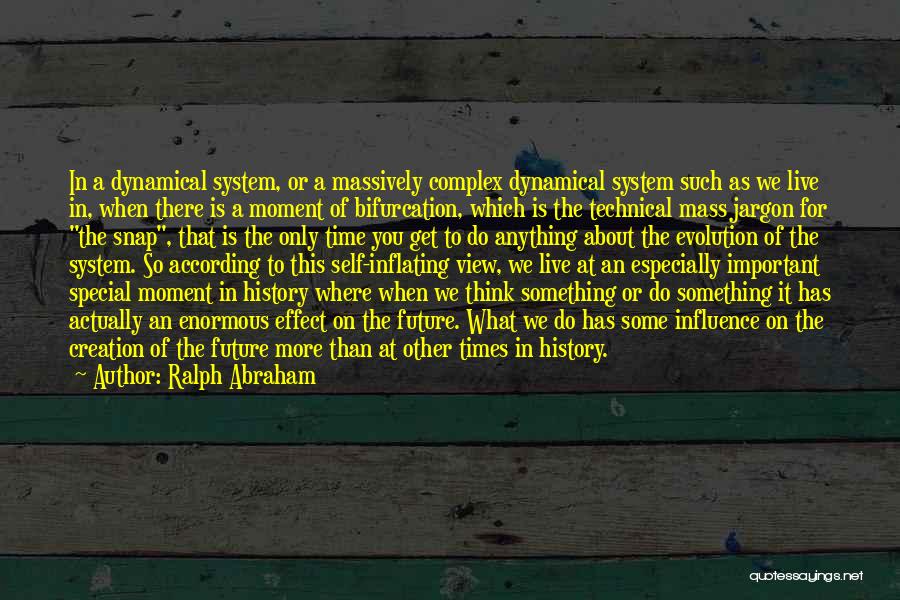 Special Times Quotes By Ralph Abraham